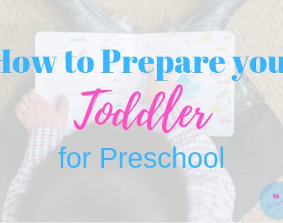 Starting Preschool (How to Prepare your Toddler)