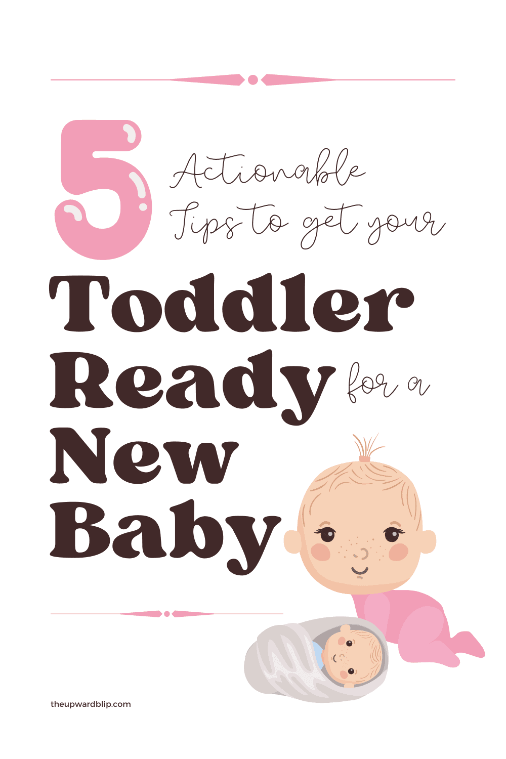 How to Get Your Toddler Ready for A New Baby