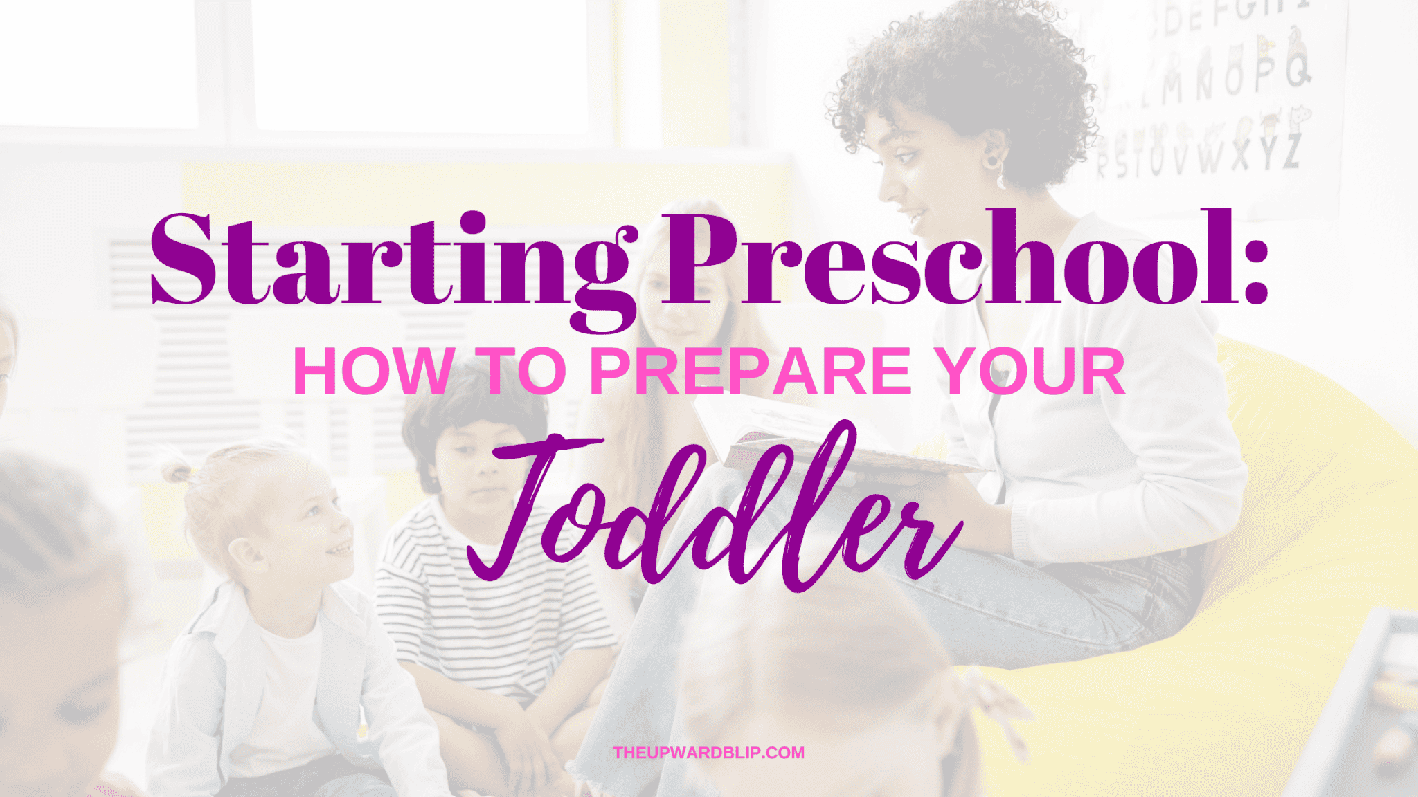 Starting Preschool (How to Prepare your Toddler)